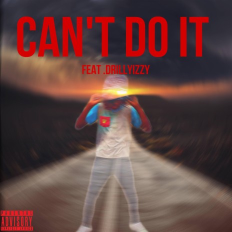 Just cant do it ft. Drillyizzy | Boomplay Music