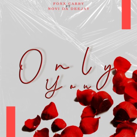 Only You ft. Novi Da Deejay | Boomplay Music