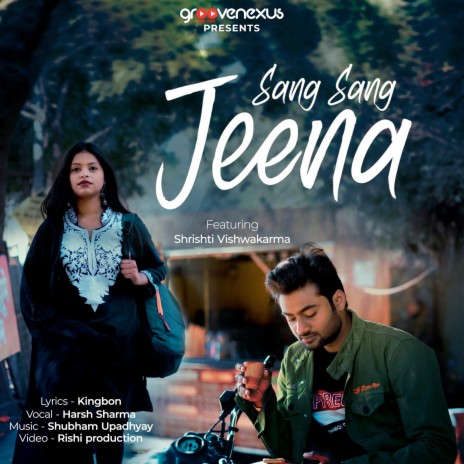 Sang Sang Jeena ft. Harsh Sharma | Boomplay Music