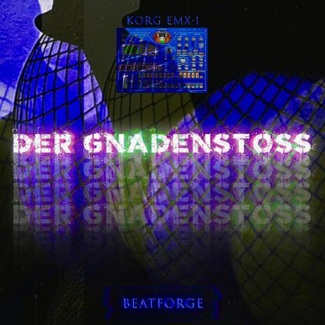 DER GNADENSTOSS (KORG EMX-1) | Boomplay Music