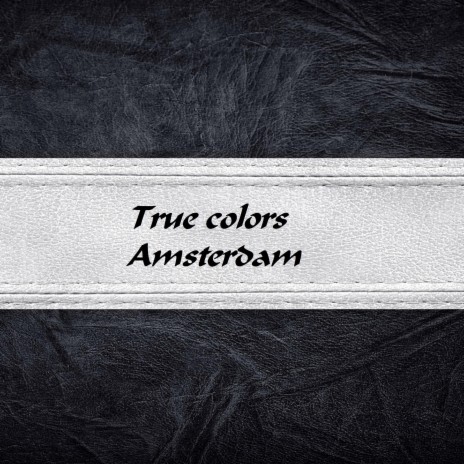 True colors Amsterdam