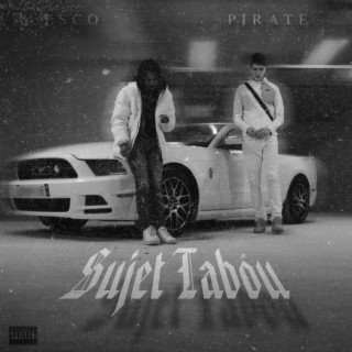 Sujet tabou ft. Pirate lyrics | Boomplay Music