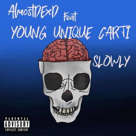 Slowly ft. YOUNG UNIQUE CARTI | Boomplay Music