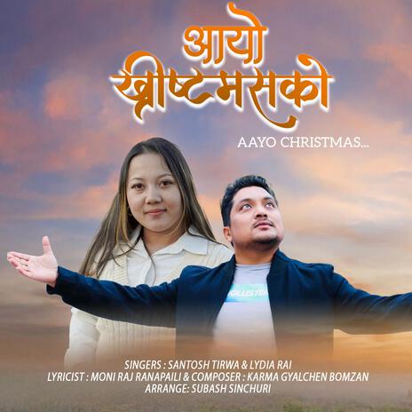 Aayo Christmas ft. Santosh Tirwa | Boomplay Music