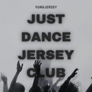 JUST DANCE (Jersey Club)