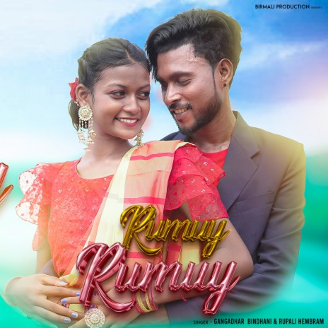 Rumuy Rumuy ft. Rupali Hembram | Boomplay Music