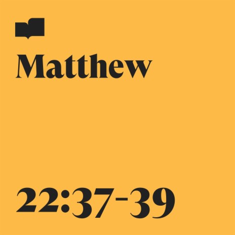 Matthew 22:37-39 ft. Ryan Gikas | Boomplay Music