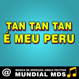 Tan tan tan é meu peru musica de oposição jingle politico