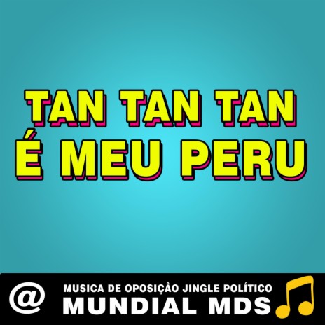 Tan tan tan é meu peru musica de oposição jingle politico | Boomplay Music