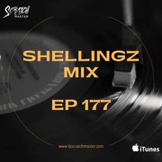 Shellingz Mix Ep 177