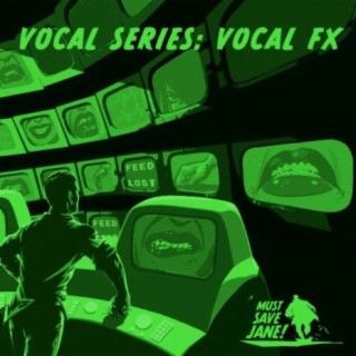Vocal Series: Vocal FX