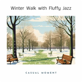 Winter Walk with Fluffy Jazz