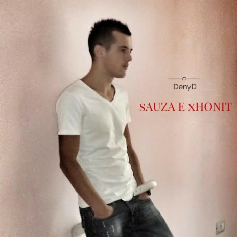 Sauza E Xhonit | Boomplay Music