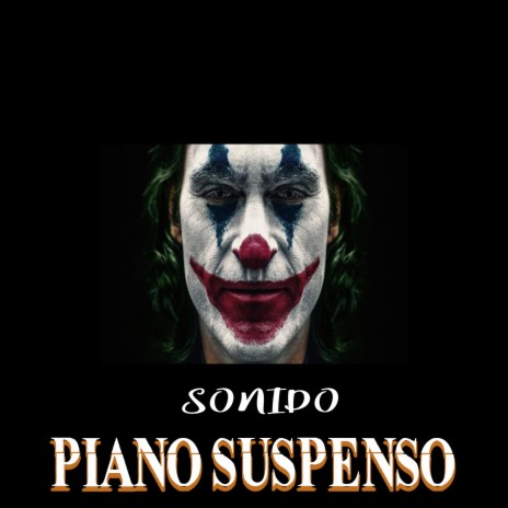 Sonido Piano Suspenso (Misterio, Panico) | Boomplay Music