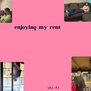 enjoying my rent