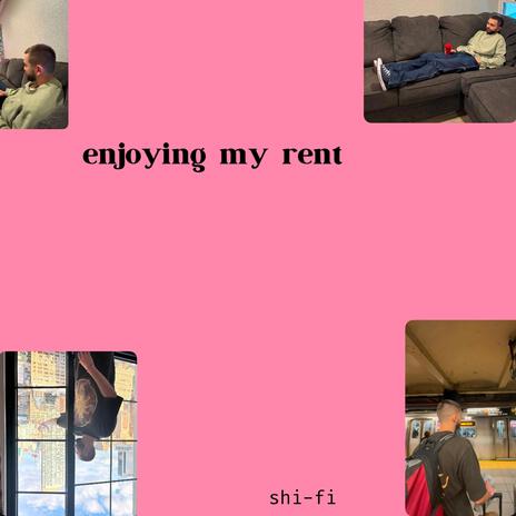 enjoying my rent | Boomplay Music