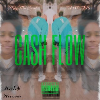 Cash Flow ft. TZNT TRE lyrics | Boomplay Music