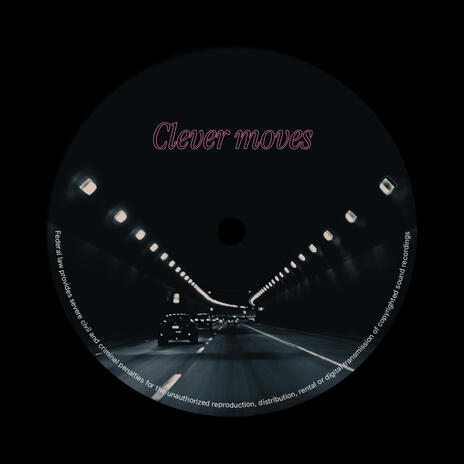 Clever Moves | Boomplay Music