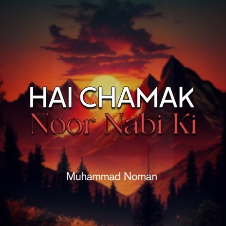 Hai Chamak Noor Nabi Ki | Boomplay Music