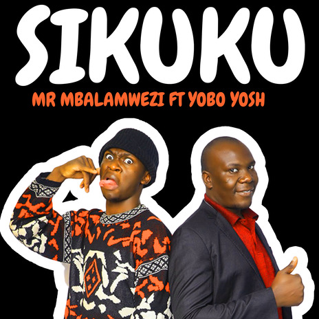 Sikuku ft. Yobo Yosh | Boomplay Music