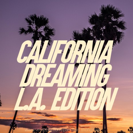 California Dreaming (L.A. Edition) | Boomplay Music