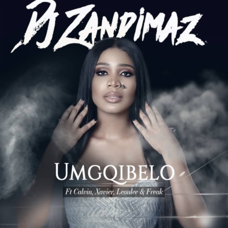 Umgqibelo ft. Leonlee, Xavier, Calvin & Freak | Boomplay Music