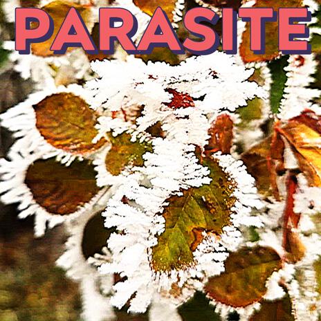 Parasite | Boomplay Music