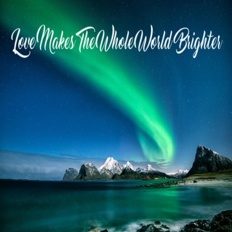 Love Makes The Whole World Brighter ft. Vicki Tapp Vocal | Boomplay Music