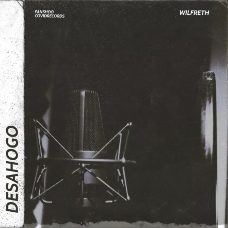 DESAHOGO ft. panshomusic & wilfreth | Boomplay Music