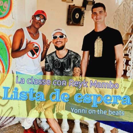 Lista de espera ft. Reyk Mambo | Boomplay Music