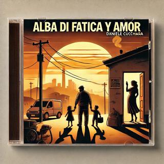 “Alba di Fatica y Amor