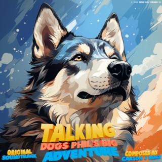 Talking Dogs: Phil's Big Adventure (Original Soundtrack)