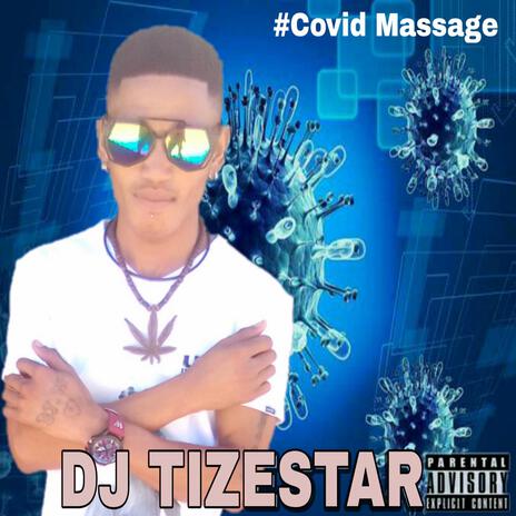 #Covid Massage ft. DJ TIZESTAR | Boomplay Music