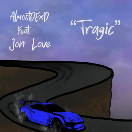 Tragic ft. Jon Love