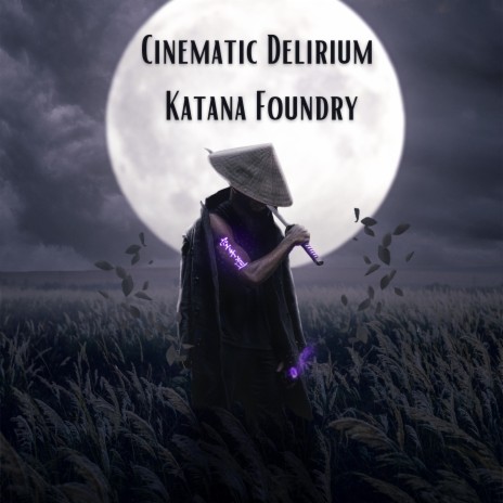 Katana Foundry | Boomplay Music