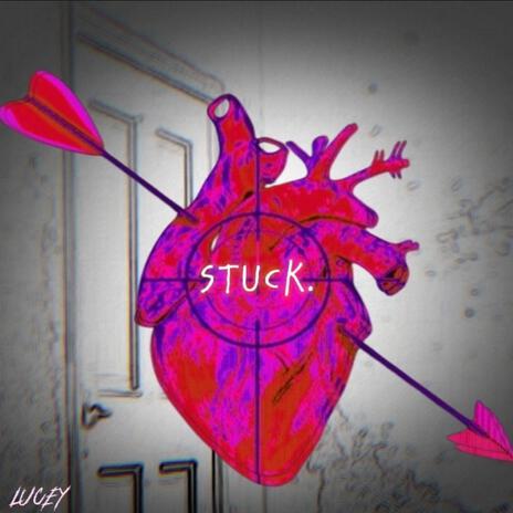 STUCK. | Boomplay Music