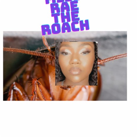 Miss Rae The Roach