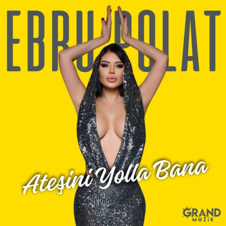 Ateşini Yolla Bana | Boomplay Music