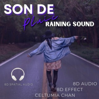 Son De Pluie - Raining Sound (8D Spatial Audio)
