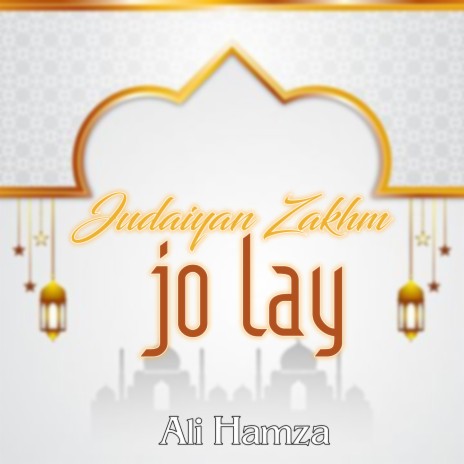 Judaiyan Zakhm Jo Lay | Boomplay Music