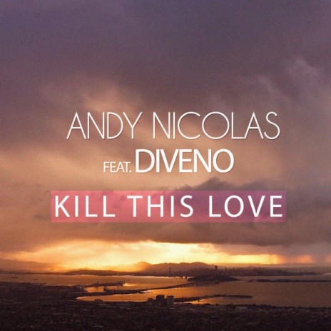 Kill This Love (feat. Diveno) | Boomplay Music