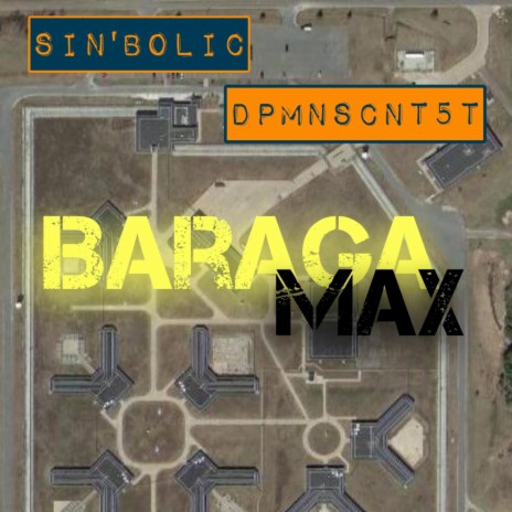 Baraga Max ft. DpmnSCNT5T | Boomplay Music