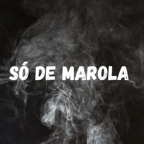 SO DE MAROLA | Boomplay Music