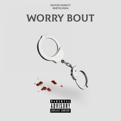 Worry Bout ft. BabySlugga | Boomplay Music