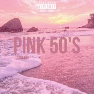 Pink 50's