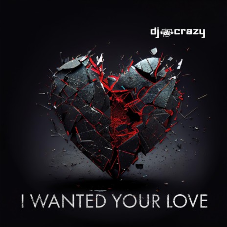 I wanted your love | Boomplay Music