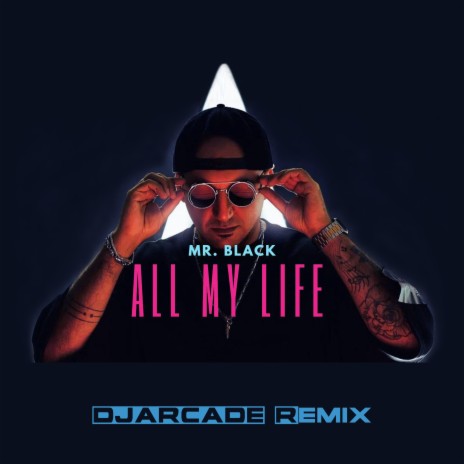 All My Life (DJARCADE Remix) | Boomplay Music