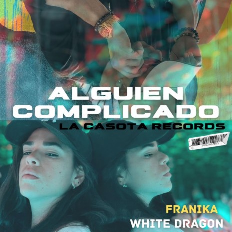 Alguien Complicado ft. Franika | Boomplay Music