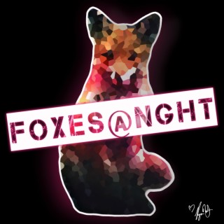 Foxes @ NGHT
