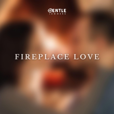 Fireplace Love | Boomplay Music